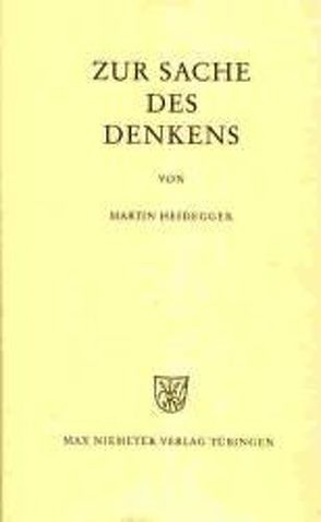 Zur Sache des Denkens von Heidegger,  Martin