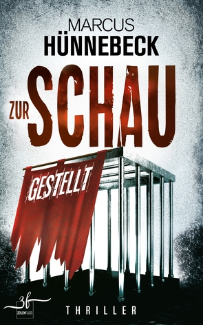 Zur Schau gestellt von Hünnebeck,  Marcus