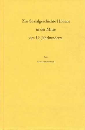 Zur Sozialgeschichte Hildens in der Mitte des 19. Jahrhunderts von Burgsmüller,  Petra, Huckenbeck,  Ernst