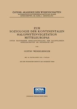 Zur Soziologie der Kontinentalen Halophytenvegetation Mitteleuropas von Wendelberger,  Gustav