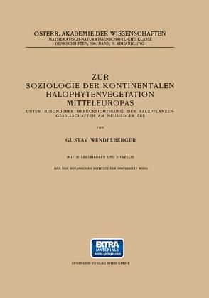 Zur Soziologie der Kontinentalen Halophytenvegetation Mitteleuropas von Wendelberger,  Gustav