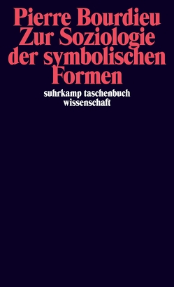 Zur Soziologie der symbolischen Formen von Bourdieu,  Pierre, Fietkau,  Wolfgang H.