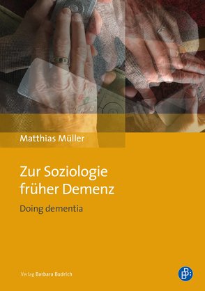 Zur Soziologie früher Demenz von Müller,  Matthias