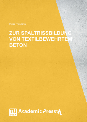 ZUR SPALTRISSBILDUNG VON TEXTILBEWEHRTEM BETON von Preinstorfer,  Philipp