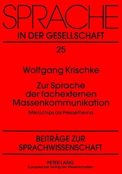 Zur Sprache der fachexternen Massenkommunikation von Krischke,  Wolfgang