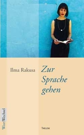 Zur Sprache gehen von Rakusa,  Ilma, Schmitz,  Walter
