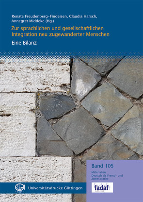 Zur sprachlichen und gesellschaftlichen Integration neu zugewanderter Menschen von Freudenberg-Findeisen,  Renate, Harsch,  Claudia, Middeke,  Annegret