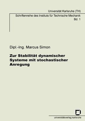 Zur Stabilität dynamischer Systeme mit stochastischer Anregung von Simon,  Marcus