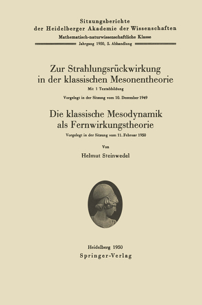 Zur Strahlungsrückwirkung in der klassischen Mesonentheorie. – Die klassische Mesodynamik als Fernwirkungstheorie von Steinwedel,  H.