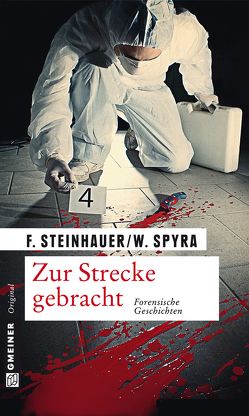 Zur Strecke gebracht von Spyra,  Wolfgang, Steinhauer,  Franziska