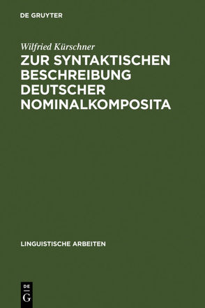 Zur syntaktischen Beschreibung deutscher Nominalkomposita von Kürschner,  Wilfried