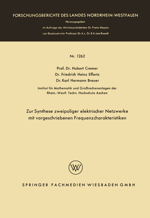 Zur Synthese zweipoliger elektrischer Netzwerke mit vorgeschriebenen Frequenzcharakteristiken von Breuer,  Karl Hermann, Cremer,  Hubert, Effertz,  Friedrich Heinz