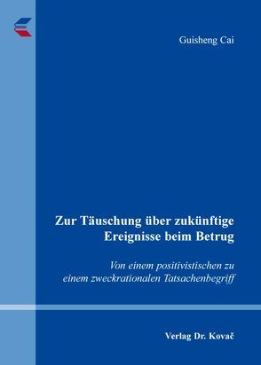 Zur Täuschung über zukünftige Ereignisse beim Betrug von Cai,  Guisheng