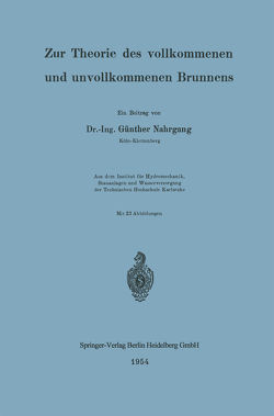 Zur Theorie des vollkommenen und unvollkommenen Brunnens von Nahrgang,  Günther