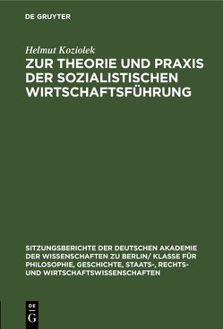 Zur Theorie und Praxis der sozialistischen Wirtschaftsführung von Koziolek,  Helmut