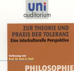 Zur Theorie und Praxis der Toleranz von Mall,  A