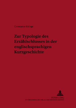 Zur Typologie des Erzählschlusses in der englischsprachigen Kurzgeschichte von Krings,  Constanze