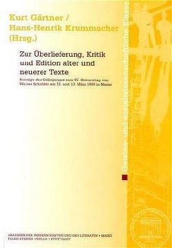 Zur Überlieferung, Kritik und Edition alter und neuerer Texte von Gärtner,  Kurt, Krummacher,  Hans-Henrik