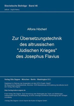 Zur Übersetzungstechnik des altrussischen „Jüdischen Krieges“ des Josephus Flavius von Höcherl,  Alfons