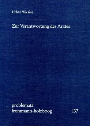 Zur Verantwortung des Arztes von Holzboog,  Eckhart, Wiesing,  Urban