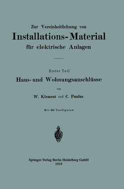 Zur Vereinheitlichung von Installations-Material für elektrische Anlagen von Klement,  Wilhelm, Paulus,  Clemens