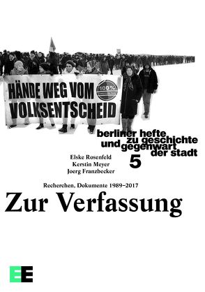 Zur Verfassung. Recherchen, Dokumente 1989–2017 von Franzbecker,  Joerg, Meyer,  Kerstin, Rosenfeld,  Elske