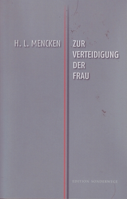 Zur Verteidigung der Frau von Blei,  Franz, Klonowsky,  Michael, Mencken,  H L