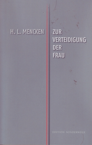 Zur Verteidigung der Frau von Blei,  Franz, Klonowsky,  Michael, Mencken,  H L