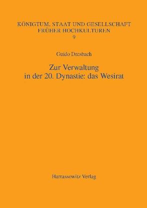 Zur Verwaltung in der 20. Dynastie: das Wesirat von Dresbach,  Guido