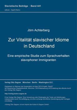 Zur Vitalität slavischer Idiome in Deutschland von Achterberg,  Jörn