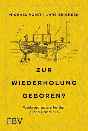 Zur Wiederholung geboren? von Erichsen,  Lars, Voigt,  Michael