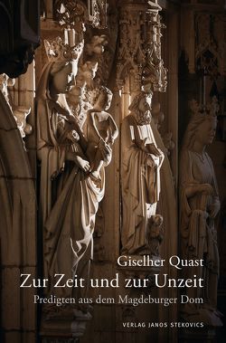 Zur Zeit und zur Unzeit von Quast,  Giselher, Stekovics,  Janos