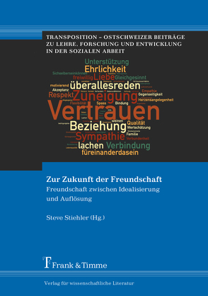 Zur Zukunft der Freundschaft von Stiehler,  Steve