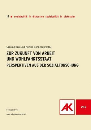 Zur Zukunft von Arbeit und Wohlfahrtsstaat von Filipic,  Ursula, Schönauer,  Annika