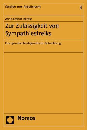 Zur Zulässigkeit von Sympathiestreiks von Bertke,  Anne-Kathrin