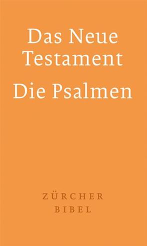 Zürcher Bibel – Das Neue Testament. Die Psalmen