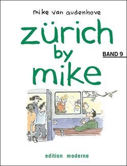 Zürich by Mike 9 von Audenhove,  Mike van