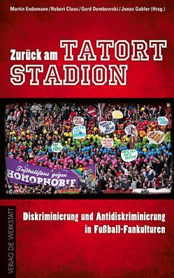 Zurück am Tatort Stadion von Blaschke,  Ronny, Blecking,  Diethelm, Bradbury,  Steven, Claus,  Robert, Dembowski,  Gerd, Endemann,  Martin, Gabler,  Jonas, Thaler,  Heidi, Thiam,  Pablo, Thuram,  Lilian, Tippmann,  Kai, Tölva,  Jan, Zwanziger,  Theo