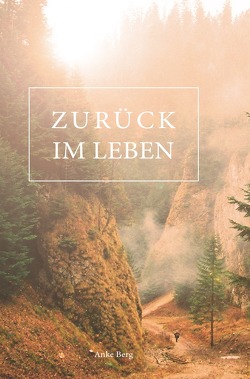 Zurück im Leben von Berg,  Anke