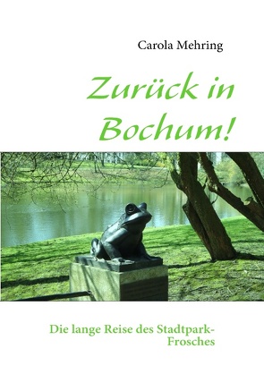 Zurück in Bochum! von Mehring,  Carola