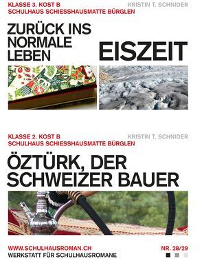 Zurück ins normale Leben + Eiszeit (28) / Öztürk, der Schweizer Bauer (29) von Schnider,  Kristin T