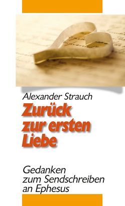 Zurück zur ersten Liebe von Strauch,  Alexander