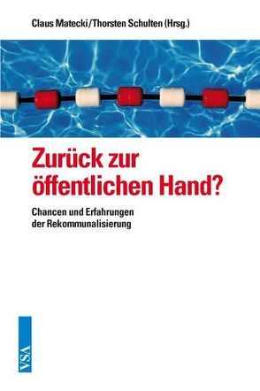 Zurück zur öffentlichen Hand? von Matecki,  Claus, Schulten,  Thorsten