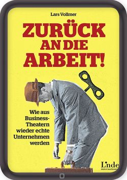 Zurück an die Arbeit! von Vollmer,  Lars