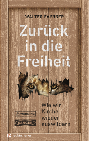 Zurück in die Freiheit von Faerber,  Walter