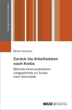 Zurück ins Arbeitsleben nach Krebs von Schanze-Cichos,  Miriam