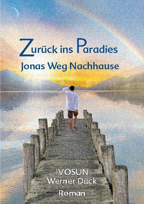 Zurück Ins Paradies von Dück,  Werner, SUN,  IVO