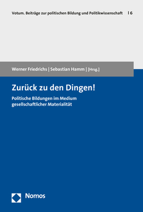 Zurück zu den Dingen! von Friedrichs,  Werner, Hamm,  Sebastian