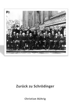 Zurück zu Schrödinger von Bührig,  Christian