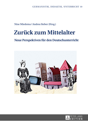 Zurück zum Mittelalter von Miedema,  Nine, Sieber,  Andrea